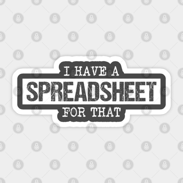 I Have a Spreadsheet For That Funny Humor Sticker by Emily Ava 1